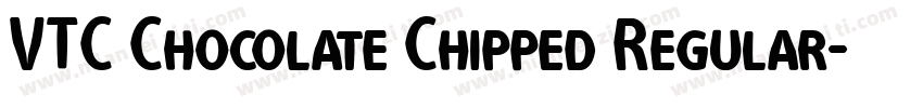 VTC Chocolate Chipped Regular字体转换